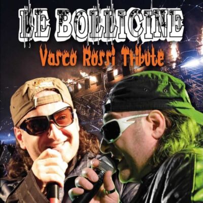 LE BOLLICINE Vasco Rossi Tribute